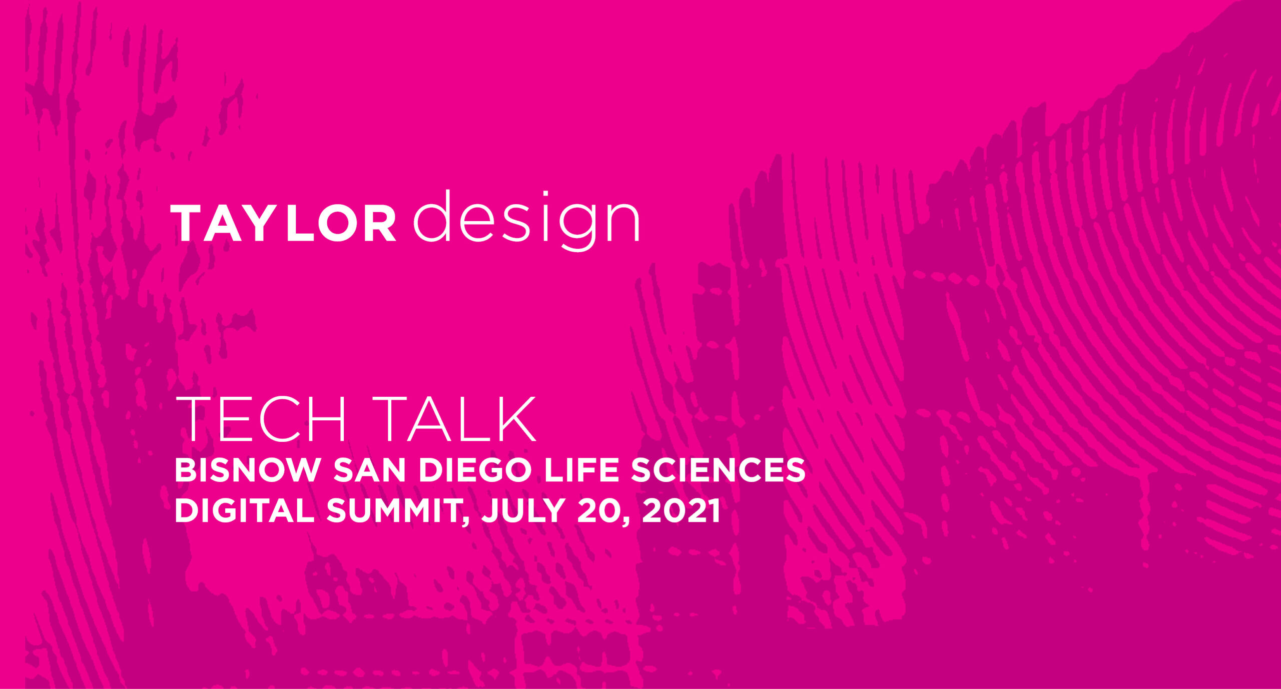 Taylor Design Tech Talk July 2021